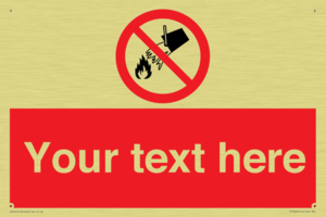 Custom prohibition Do not extinguish with water